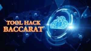 Tool hack baccarat là gì?